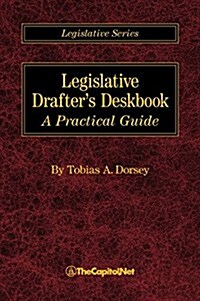 Legislative Drafters Deskbook: A Practical Guide (Hardcover)