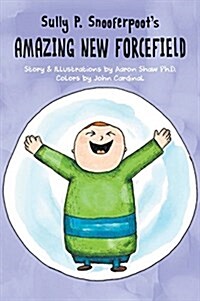 Sully P. Snooferpoots Amazing New Forcefield (Hardcover)