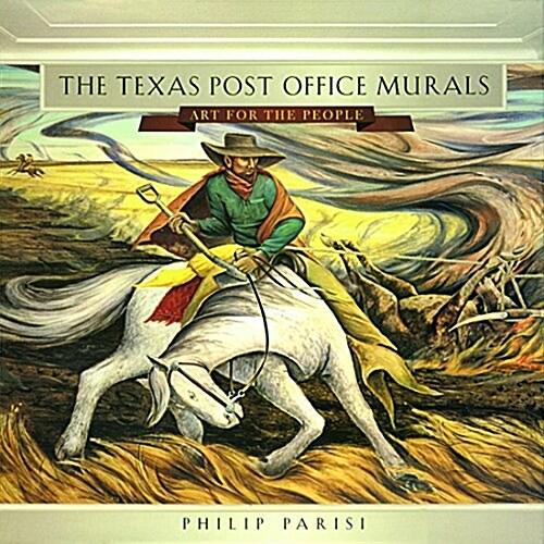 The Texas Post Office Murals: Art for the People Volume 14 (Paperback)