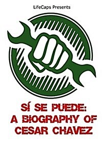 S?Se Puede: A Biography of Cesar Chavez (Paperback)