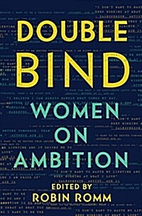 Double Bind: Women on Ambition (Hardcover)