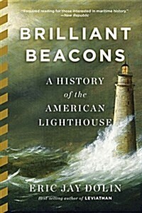 Brilliant Beacons: A History of the American Lighthouse (Paperback)