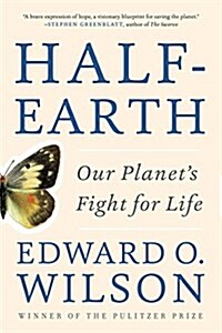 Half-Earth: Our Planets Fight for Life (Paperback)