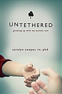 Untethered: Growing Up with My Autistic Son (Paperback)