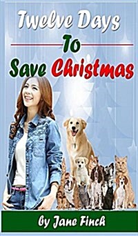 Twelve Days to Save Christmas (Hardcover)