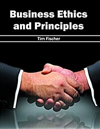 Business Ethics and Principles (Hardcover)