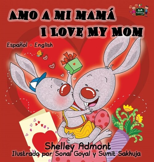 Amo a mi mam?I Love My Mom: Spanish English Bilingual Edition (Hardcover)