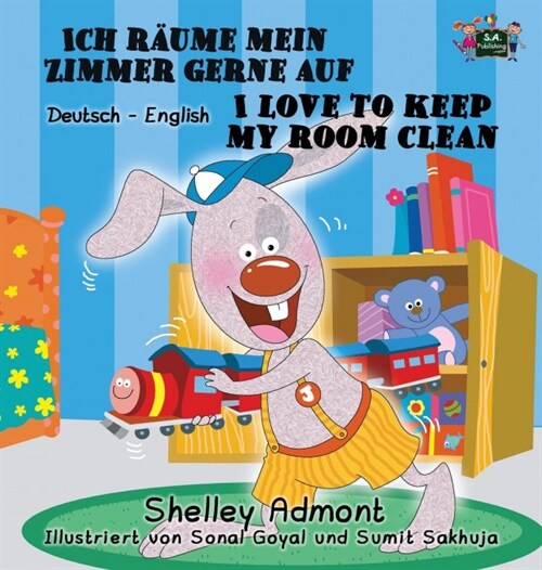 Ich Halte Mein Zimmer Gern Sauber I Love to Keep My Room Clean: German English Bilingual Edition (Hardcover)