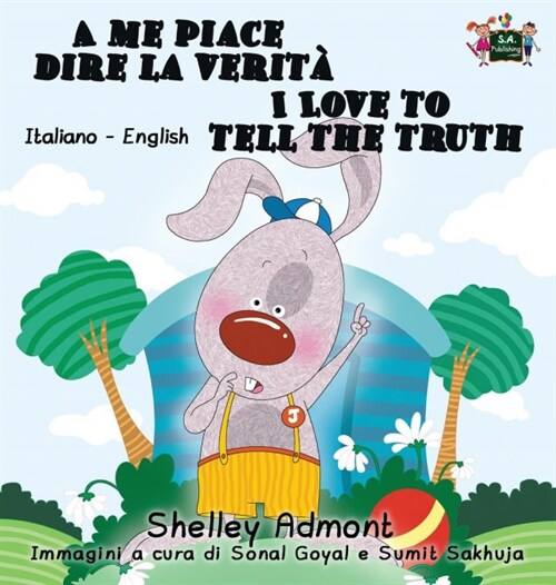A me piace dire la verit?I Love to Tell the Truth: Italian English Bilingual Edition (Hardcover)