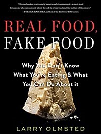 Real Food, Fake Food: Why You Dont Know What Youre Eating and What You Can Do about It (Audio CD)