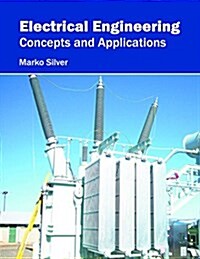 Electrical Engineering: Concepts and Applications (Hardcover)