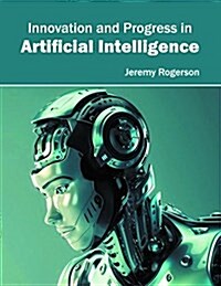 Innovation and Progress in Artificial Intelligence (Hardcover)