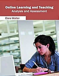 Online Learning and Teaching: Analysis and Assessment (Hardcover)