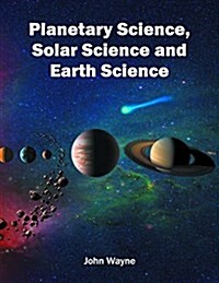 Planetary Science, Solar Science and Earth Science (Hardcover)