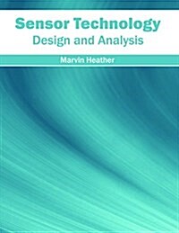 Sensor Technology: Design and Analysis (Hardcover)