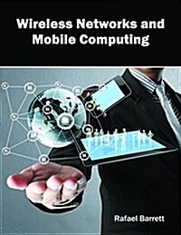 Wireless Networks and Mobile Computing (Hardcover)