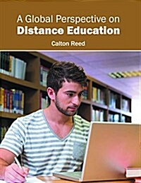 A Global Perspective on Distance Education (Hardcover)