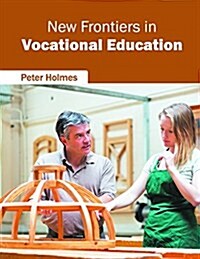 New Frontiers in Vocational Education (Hardcover)