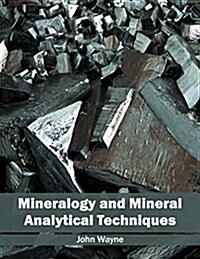 Mineralogy and Mineral Analytical Techniques (Hardcover)