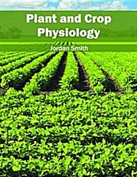 Plant and Crop Physiology (Hardcover)