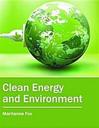 Clean Energy and Environment (Hardcover)