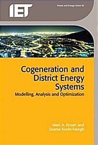 Cogeneration and District Energy Systems : Modelling, analysis and optimization (Hardcover)
