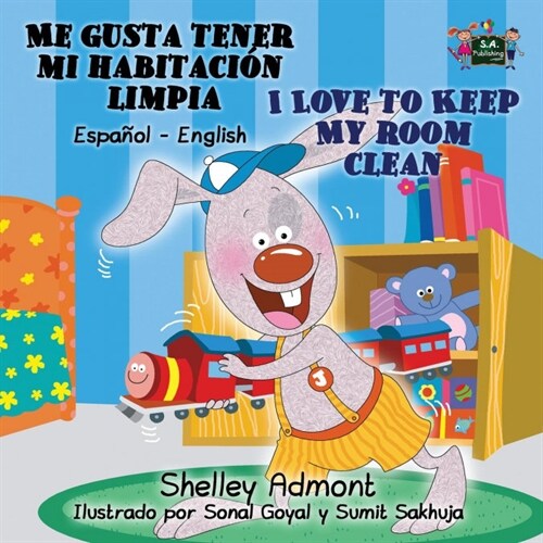 Me gusta tener mi habitaci? limpia I Love to Keep My Room Clean: Spanish English Bilingual Edition (Paperback)