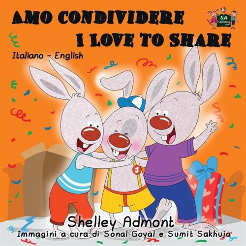 Amo Condividere I Love to Share: Italian English Bilingual Edition (Paperback)