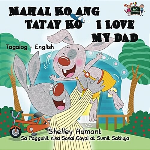 Mahal Ko Ang Tatay Ko I Love My Dad: Tagalog English Bilingual Edition (Paperback)