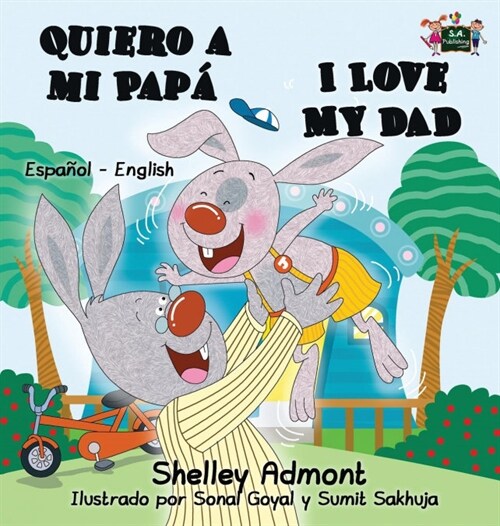 Quiero a mi Pap?I Love My Dad: Spanish English Bilingual Book (Hardcover)