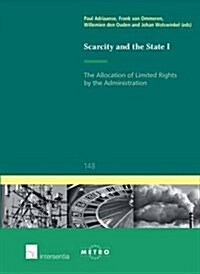 Scarcity and the State : The Allocation of Limited Rights by the Administration (Paperback)