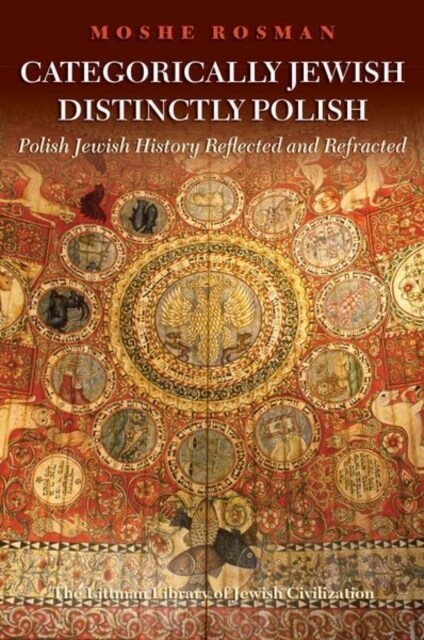 Categorically Jewish, Distinctly Polish : Polish Jewish History Reflected and Refracted (Hardcover)