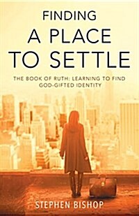 Finding a Place to Settle (Paperback)