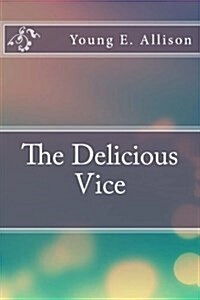 The Delicious Vice (Paperback)