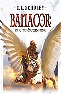 Banacor: In the Beginning (Paperback)