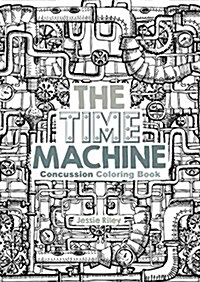 The Time Machine Concussion Coloring Book (Paperback)