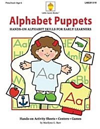 Alphabet Puppets: Hands-On Alphabet Skills for Early Learners (Paperback)