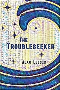The Troubleseeker (Paperback)