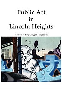 Public Art in Lincoln Heights (Paperback)