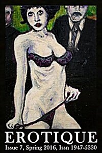 Erotique 7: The Wapshott Journal of Erotica (Paperback)