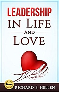 Leadership in Life and Love (Paperback)