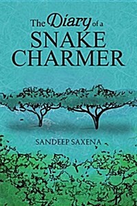 The Diary of a Snake Charmer (Paperback)