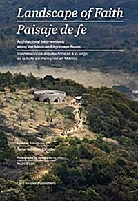 Landscape of Faith: Interventions Along the Mexican Pilgrimage Route (Paperback)