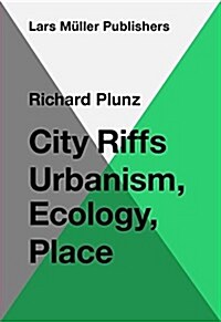 City Riffs: Urbanism, Ecology, Place (Paperback)