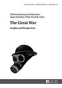 The Great War: Insights and Perspectives (Hardcover)