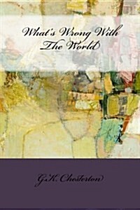 Whats Wrong with the World (Paperback)