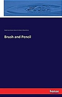 Brush and Pencil (Paperback)