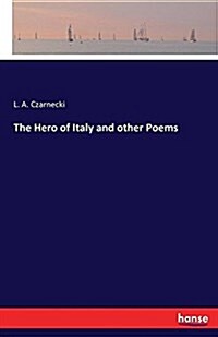 The Hero of Italy and Other Poems (Paperback)