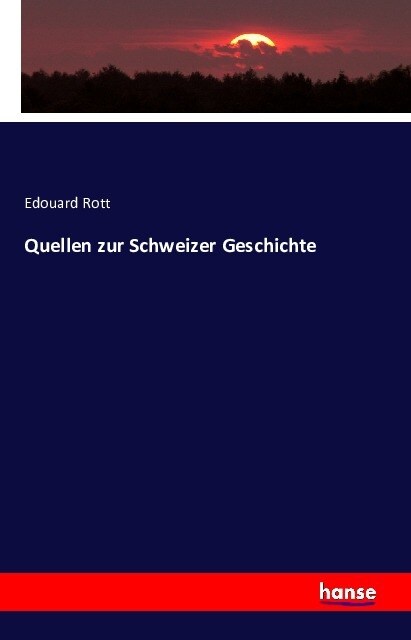 Quellen Zur Schweizer Geschichte (Paperback)