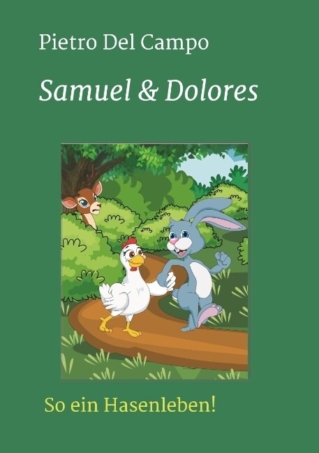 Samuel & Dolores: So ein Hasenleben! (Paperback)